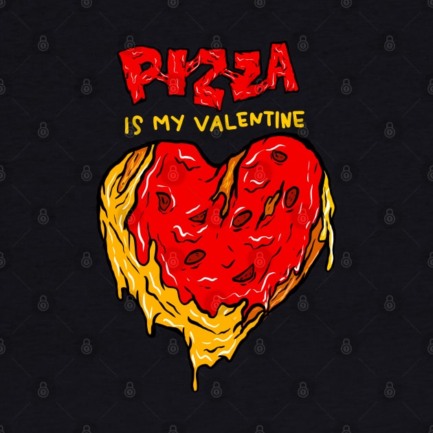 Pizza is my Valentine by yogisnanda